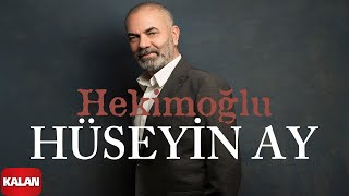 Hüseyin Ay  Hekimoğlu I Hudutsuz Sevda Dizi Şarkısı © 2023 Kalan Müzik [upl. by Venezia]