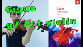 Gigue【Grade 7 A1 Violin】小提琴七級 A1 ABRSM 20202023 [upl. by Pool]