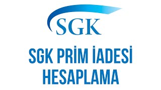 SGK Prim İadesi Hesaplama  sgk [upl. by Tadashi967]