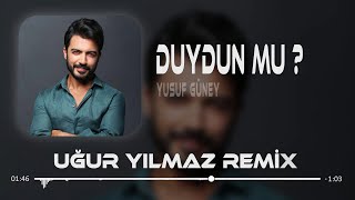 Yusuf Güney  Çok Sevdim Duydun Mu   Uğur Yılmaz Remix [upl. by Larochelle458]