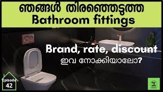 EP 42 ഞങ്ങൾ തിരഞ്ഞെടുത്ത bathroom fittings Back to Home Sanitary brand selection malayalam [upl. by Yednil894]