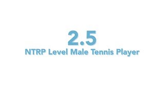 USTA National Tennis Rating Program 25 NTRP level  Male tennis player [upl. by Aimekahs864]