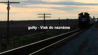 guNy  Vlak do neznáma [upl. by Rento897]