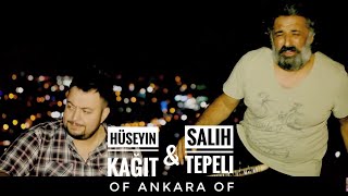 Hüseyin Kağıt amp Salih Tepeli  Of Ankara Of Official Klip [upl. by Ativoj76]