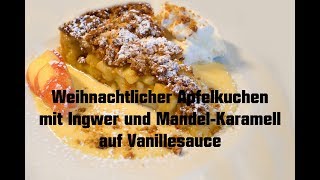 Weihnachtlicher Apfelkuchen mit Ingwer und MandelKaramell [upl. by Gerrard]