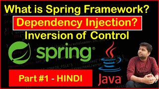 What is Spring Framework  Dependency Injection  Inversion of Control  Spring Core Module  HINDI [upl. by Novak752]