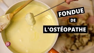 FONDUE DE LOSTÉOPATHE 💆 Recette Fondue savoyarde fromage La petite bette [upl. by Ennahtebazile]