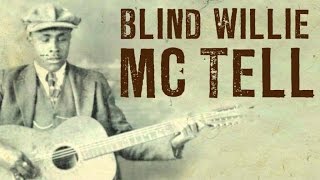 Blind Willie McTell  Country Blues Ragtime amp Piedmont Blues [upl. by Wise36]