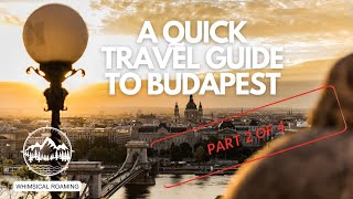 Budapest Quick Travel Guide  Things to Do In Budapest [upl. by Yenot813]