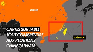 Tout comprendre aux relations entre la Chine et Taïwan  Cartes sur table [upl. by Anayaran320]