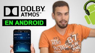 🎵¿Sabes como funciona el Dolby Atmos en tu Android🎵 [upl. by Arimat539]