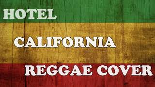 Hotel California Reggae Cover  Lyrics [upl. by Philippa14]