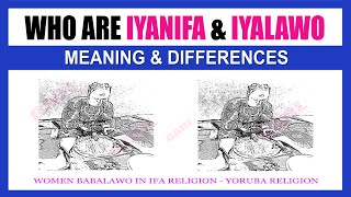 Who Iyanifa amp Iyalawo are in Yoruba Religion or Ifa Religion  Who is Iyanifa  Who is Iyalawo [upl. by Hortense794]