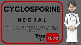 💊CYCLOSPORINE NEORAL GENGRAF SANDIMMUNE What is Cyclosporine used for💊 [upl. by Salome987]