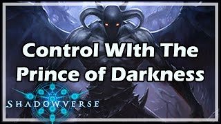 Shadowverse Control With The Prince of Darkness [upl. by Aehsat682]