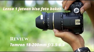 REVIEW LENSA TAMRON 18 200mm F3563 [upl. by Allenod]