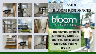 INSIDE SMDCS BLOOM RESIDENCES SITE CONSTRUCTION PROGRESS MODEL UNITS AND ACTUAL TURN OVER [upl. by Vanden]