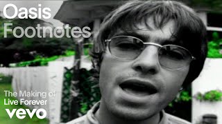 Oasis  Live Forever Vevo Footnotes [upl. by Sualokcin437]