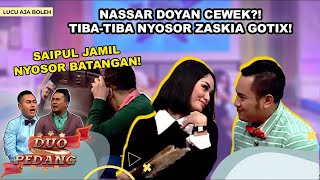 ZASKIA GOTIK MANCING PAKE LIPSTIK GONJRENG KING NASSAR JADI GEMES PENGEN NYOSOR  DUO PEDANG [upl. by Petr]