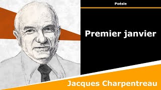 Premier janvier  Poésie  Jacques Charpentreau [upl. by Aliehs]