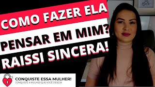 RAISSI SINCERA EXISTE UMA FÓRMULA SECRETA QUE FAÇA ELA PENSAR EM VOCÊ O TEMPO TODO [upl. by Norreht488]