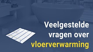 Veelgestelde vragen over elektrische vloerverwarming [upl. by Llednik]