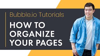 How to Organize Your Pages in Bubbles NEW Responsive Engine  Bubbleio Tutorial [upl. by Antonina769]