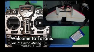 Welcome to Taranis Part 7 Elevon Mixing [upl. by Nitsuj]