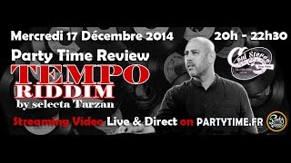 Tempo Riddim  Party Time Review by Tarzan Soul Stereo  17 DEC 2014 [upl. by Summers]