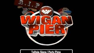 Wigan Pier  Party Pimp [upl. by Lexis306]