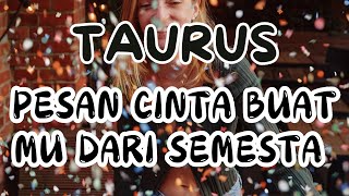 TAURUS ♉ PESAN CINTA BUAT MU DARI SEMESTA tarot zodiac taurus astrology tarotreading [upl. by Atterys511]