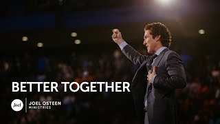 Joel Osteen  Better Together [upl. by Aneerahs649]