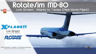 Rotate MD80 Pro  Atlanta to Tampa  XPlane 11 [upl. by Pasco]