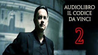 Dan Brown il codice da vinci Parte 2 Capitolo 3 Audio Libro ITA [upl. by Nylarej]