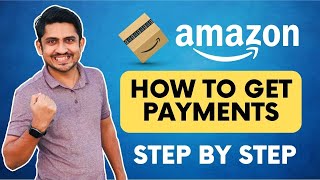 How To Get Payment From Amazon Seller Account  Amazon Payment Methods For Sellers [upl. by Nortyad524]