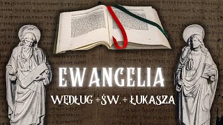 Pismo Święte Nowego Testamentu Ewangelia według św Łukasza całość bez przerw i reklam [upl. by Asihtal]