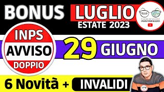 ⚠️⚠️ INPS DOPPIO AVVISO 29 GIUGNO 🚫 NUOVO BONUS LUGLIO ESTATE ➡ A CHI PENSIONI ASSEGNO INVALIDI [upl. by Ayam]