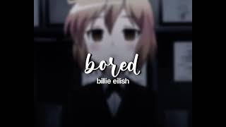 Bored  Billie Eilishedit audio [upl. by Nevyar]