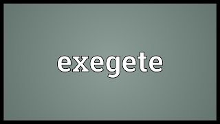 Exegete Meaning [upl. by Jaquelin48]