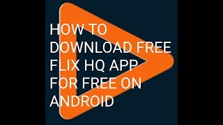 How to download free flix hq app for free on android  by smart tech [upl. by Malarkey469]