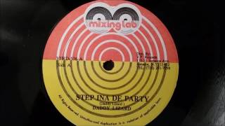 Daddy Lizard  Step In A De Party  Mixing Lab 12quot w Version Party Time Riddim [upl. by Ayotac150]