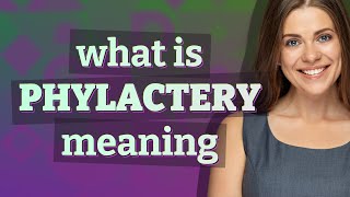 Phylactery  meaning of Phylactery [upl. by Liliane]