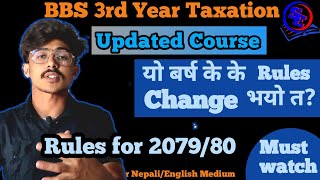 BBS 3rd Year taxation for 207980  New syllable  change tax rate for income year 207879 [upl. by Johnny]