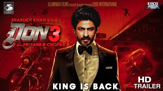 Don 3  The Final Chapter  Official Trailer  Shah Rukh khan  Priyanka Chopra  Upcoming 2022 [upl. by Skipper625]