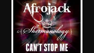 Afrojack amp Shermanology  Cant Stop Me Club Mix  No Rap [upl. by Giralda]