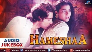 Hameshaa Full Songs  Saif Ali Khan Kajol  Audio Jukebox [upl. by Aicenav]