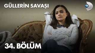 Güllerin Savaşı 34 Bölüm [upl. by Jaycee456]