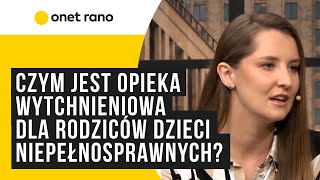 Czym jest opieka wytchnieniowa Ważne wyznanie matki rodzicowi wali się świat [upl. by Wolff725]