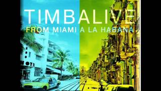 Timbalive  De miami a la habana Version Timbalivewmv [upl. by Chaddie]