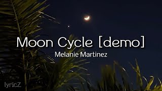 Melanie Martinez  Moon Cycle demo lyrics [upl. by Gerson326]